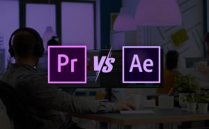 Premiere Pro or After Effects: Which Should You Choose?